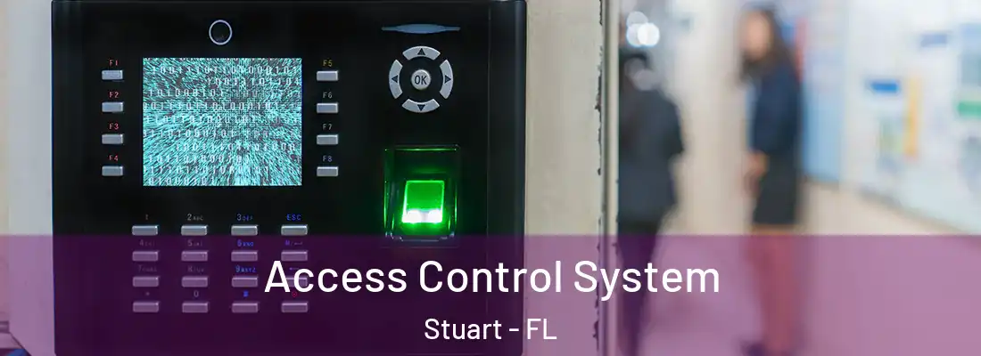 Access Control System Stuart - FL