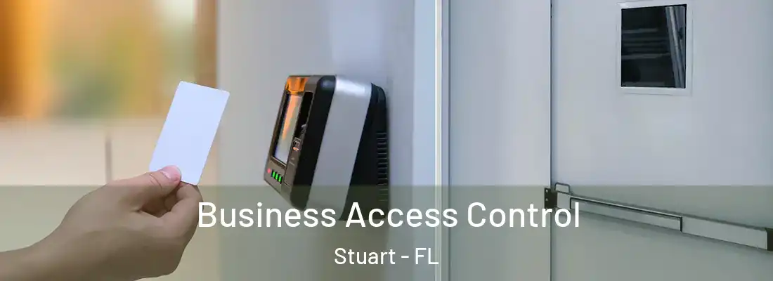  Business Access Control Stuart - FL