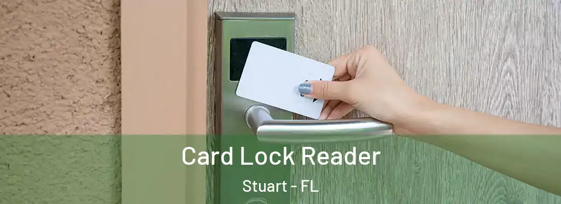  Card Lock Reader Stuart - FL