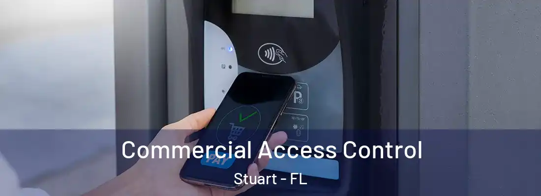 Commercial Access Control Stuart - FL