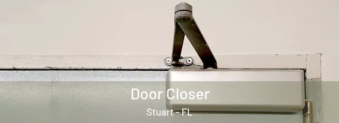 Door Closer Stuart - FL