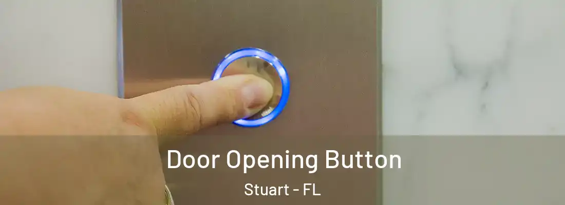  Door Opening Button Stuart - FL