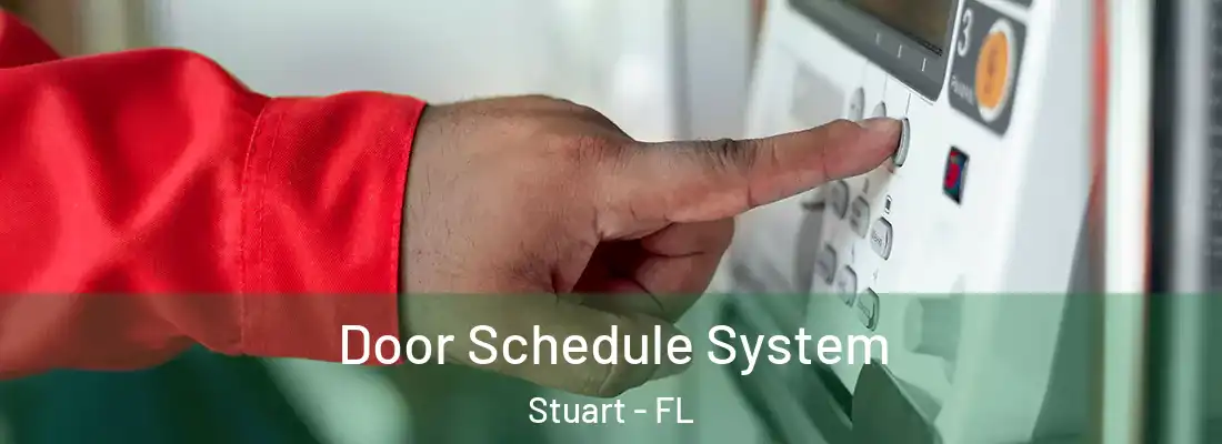  Door Schedule System Stuart - FL
