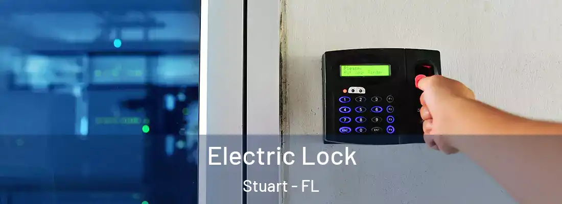  Electric Lock Stuart - FL