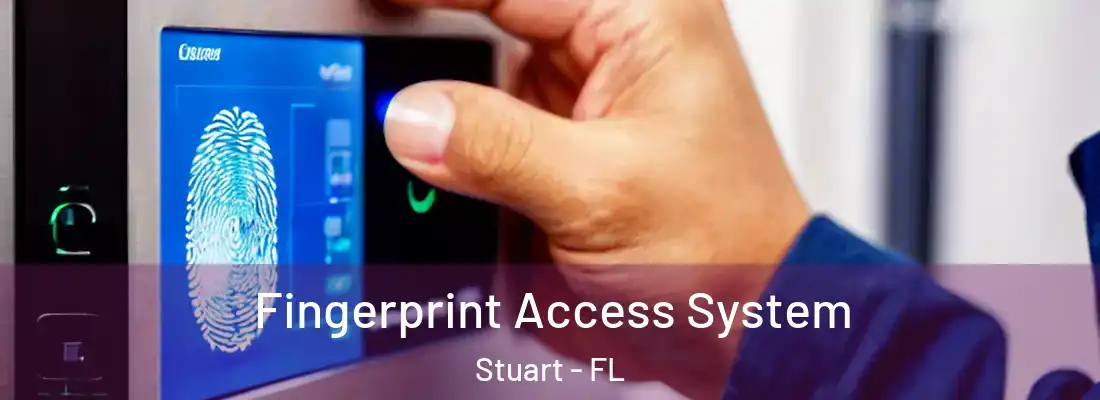 Fingerprint Access System Stuart - FL