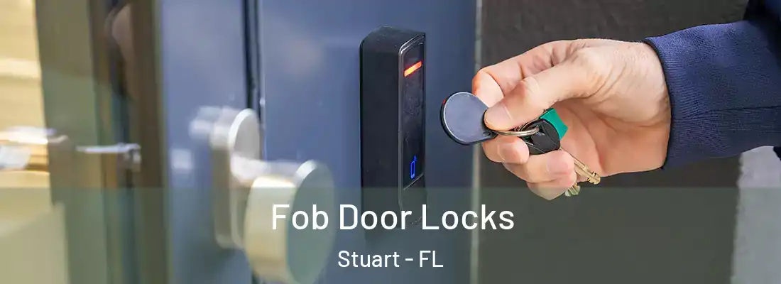  Fob Door Locks Stuart - FL