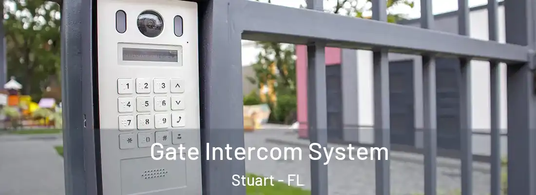 Gate Intercom System Stuart - FL