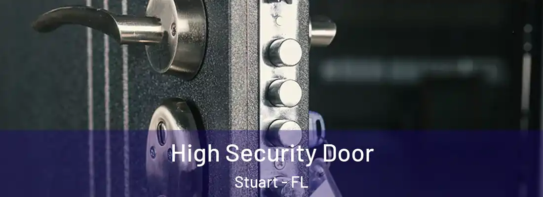  High Security Door Stuart - FL
