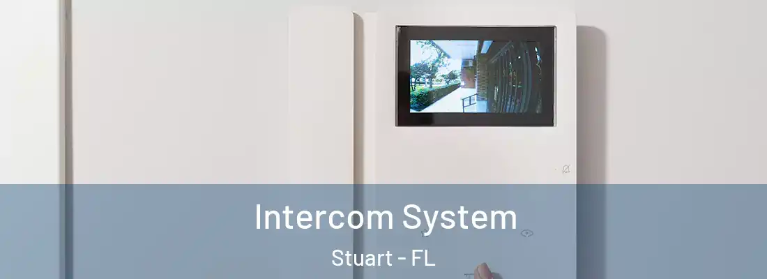 Intercom System Stuart - FL