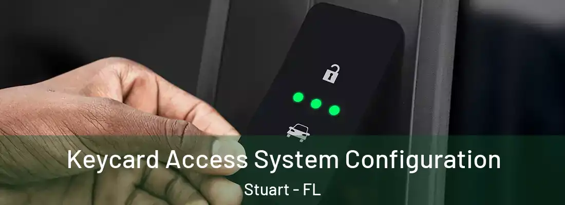 Keycard Access System Configuration Stuart - FL