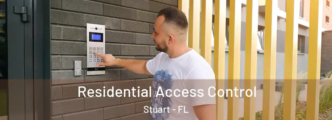 Residential Access Control Stuart - FL