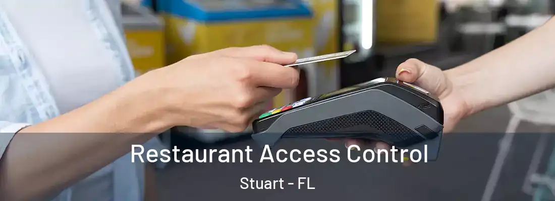  Restaurant Access Control Stuart - FL