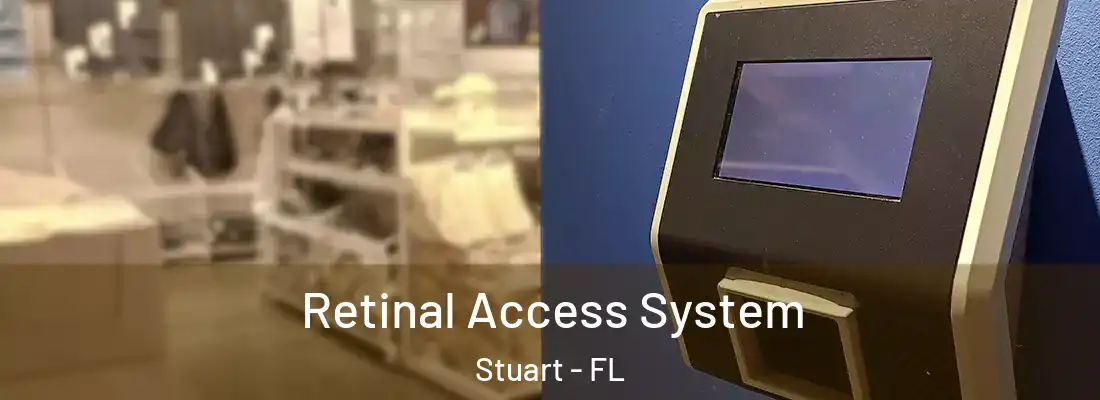  Retinal Access System Stuart - FL
