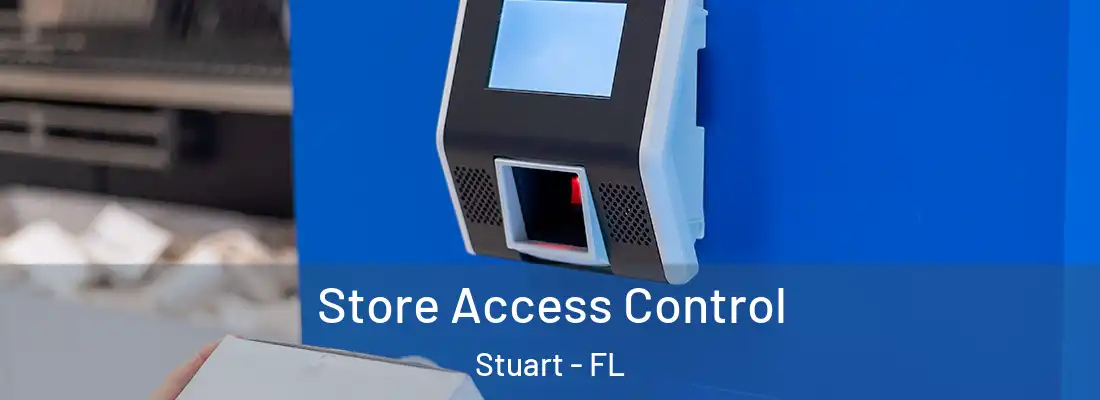  Store Access Control Stuart - FL