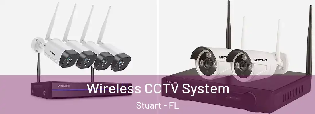 Wireless CCTV System Stuart - FL